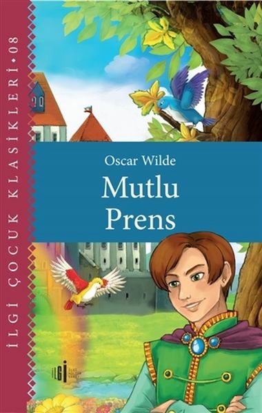 Mutlu Prens - Çocuk Klasikleri Oscar Wilde