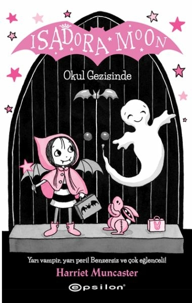 Isadora Moon Okul Gezisinde Harriet Muncaster