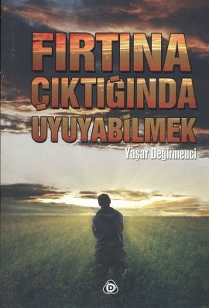 Fırtına Çıktığında  Uyuyabilmek Yaşar Değirmenci