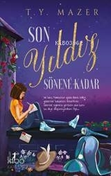 Son Yıldız Sönene Kadar - Ciltsiz T. Y. Mazer