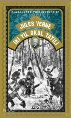 İki Yıl Okul Tatili - Olağanüstü Yolculuklar 22 Jules Verne