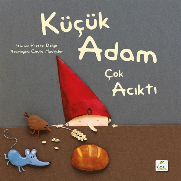 Küçük Adam Çok Acıktı Pierre Delye