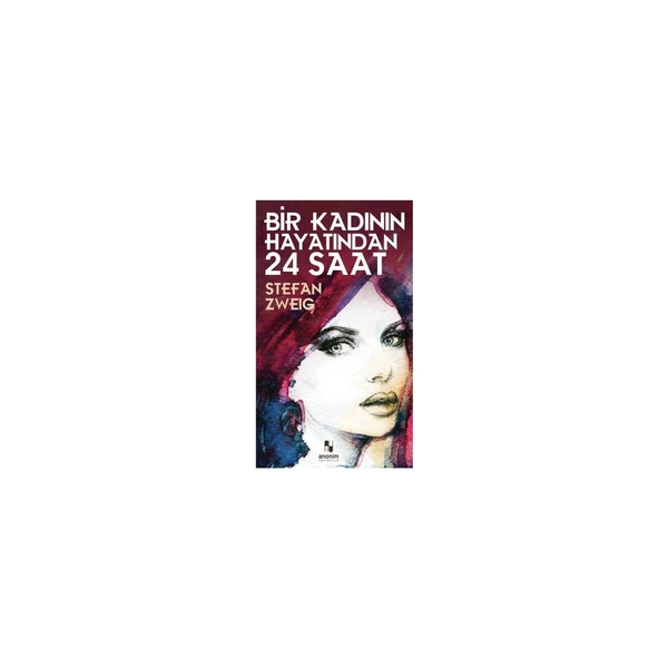 Bir Kadının Hayatından 24 Saat Stefan Zweig