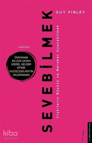 Sevebilmek - İlişkilerin Büyüsü ve Beraber Uyanabilmek Guy Finley
