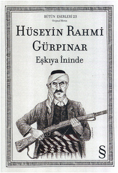 Eşkıya İninde Hüseyin Rahmi Gürpınar