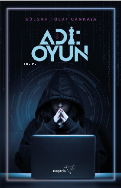 Adı: Oyun Gülşah Tülay Çankaya