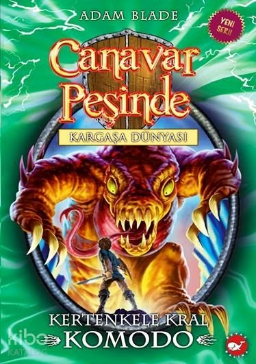 Canavar Peşinde 31. Kitap - Kargaşa Dünyası; Kertenkele Kral Komodo Adam Blade