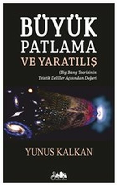 Büyük Patlama Ve Yaratılış Yunus Kalkan
