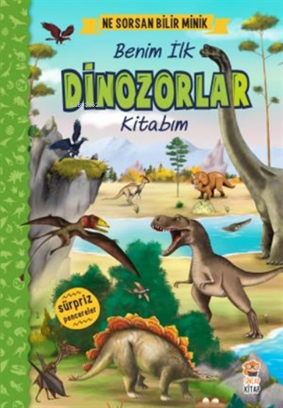 Ne Sorsan Bilir Minik - Benim İlk Dinozorlar Kitabım Ceren Çukadar