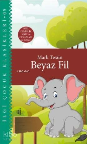 Beyaz Fil - Çocuk Klasikleri Mark Twain