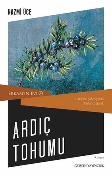 Erkam'ın Evi 4 - Ardıç Tohumu Nazmi Üce