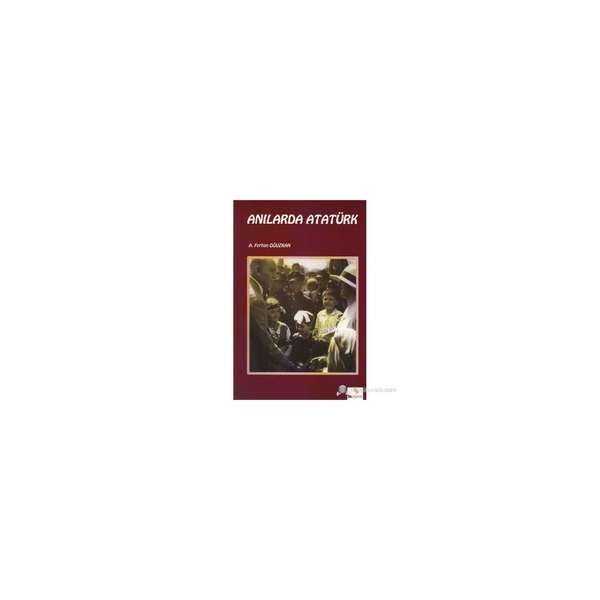 Anılarda Atatürk Adnan Çakmakçıoğlu