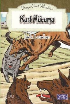 Dünya Çocuk Klasikler Dizisi Kurt Hücumu Jack London