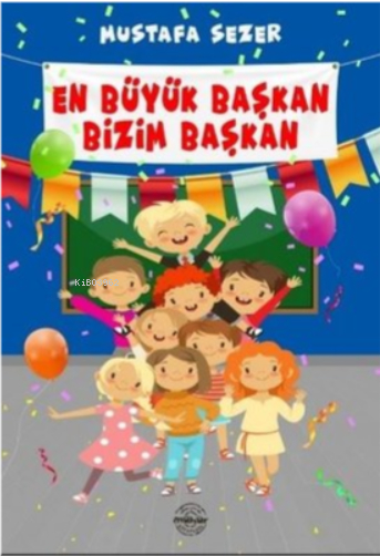 En Büyük Başkan Bizim Başkan Mustafa Sezer