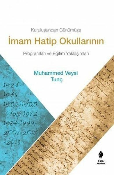 Kuruluşundan Günümüze İmam Hatip Okullarının Programları Ve Eğitim Yaklaşımları Muhammed Veysi Tunç