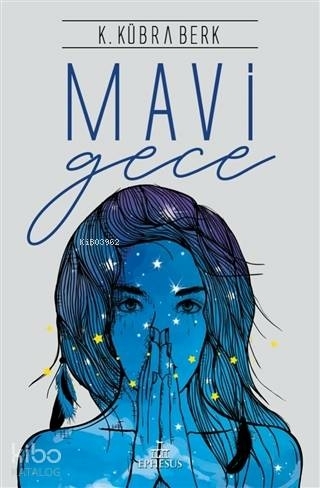 Mavi Gece - Ciltsiz K. Kübra Berk