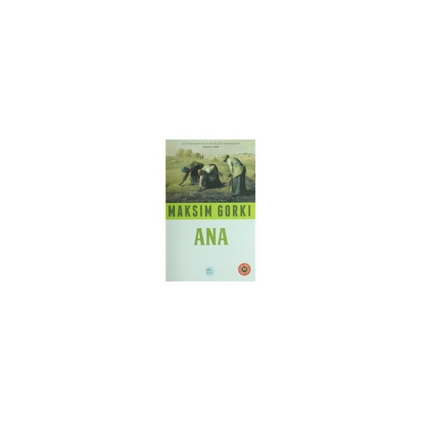 Özet Kitap - Ana Maksim Gorki