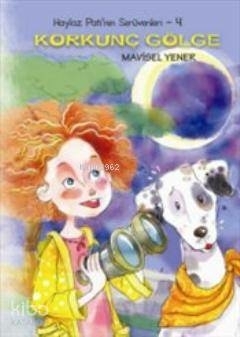 Haylaz Pati'nin Serüvnleri- 4 Korkunç Gölge Mavisel Yener