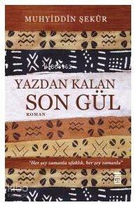 Yazdan Kalan Son Gül Muhyiddin Şekur