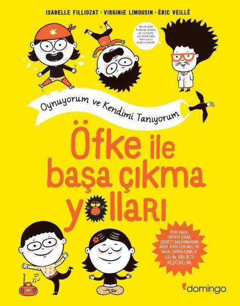 Öfke İle Başa Çıkma Yolları - Oynuyorum ve Kendimi Tanıyorum Isabelle Filliozat,Virginie Limousin