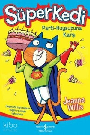 Süper Kedi Parti-Huysuzuna Karşı Jeanne Willis