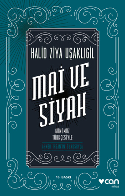 Mai ve Siyah - Günümüz Türkçesiyle Halid Ziya Uşaklıgil