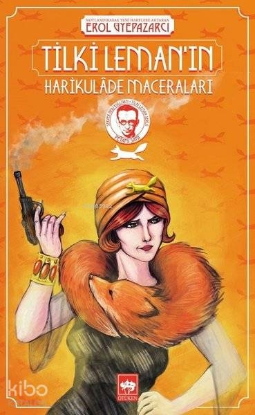 Tilki Leman’ın Harikulâde Maceraları Peyami Safa