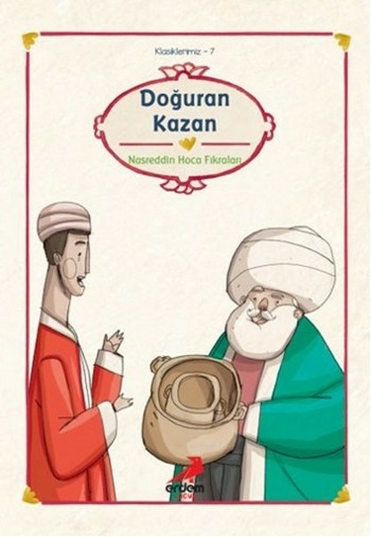 Klasiklerimiz 7 - Doğuran Kazan H. Ahmet Çelik