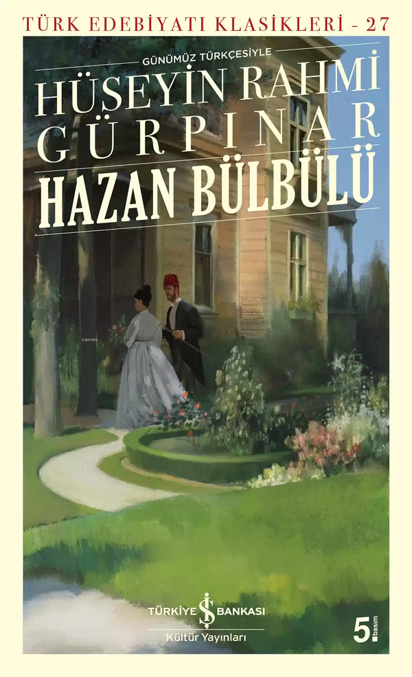 Hazan Bülbülü (Günümüz Türkçesiyle) - Türk Edebiyatı Klasikleri Hüseyin Rahmi Gürpınar