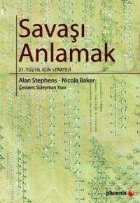 Savaşı Anlamak 21.Yüzyıl İçin Strateji Nicola Baker