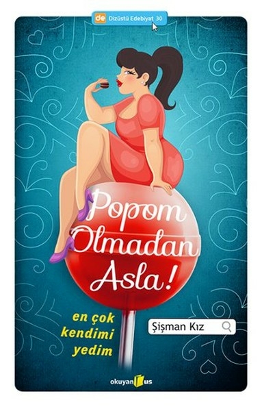 Popom Olmadan Asla!; En Çok Kendimi Yedim