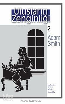 Ulusların Zenginliği 2 Adam Smith