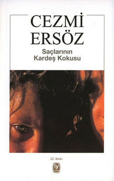 Saçlarının Kardeş Kokusu Cezmi Ersöz