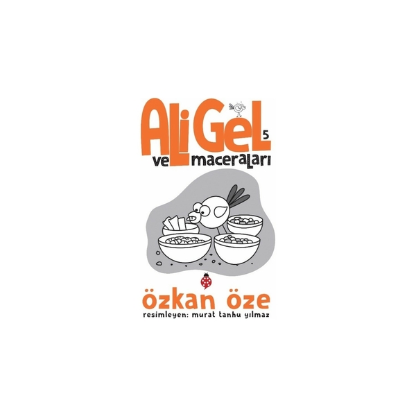 Ali Gel ve Maceraları - 5 Özkan Öze