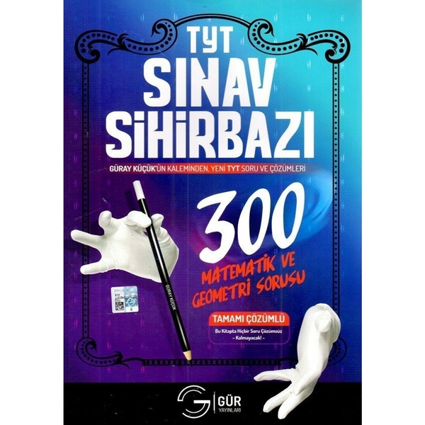 Gür Yayınları TYT Sınav Sihirbazı Tamamı Çözümlü 300 Matematik ve Geometri Sorusu Gür