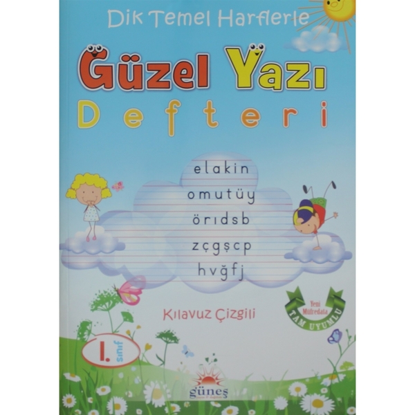 Dik Temel Harflerle Güzel Yazı Defteri 1.Sınıf İsmail Bulut Gönülalan