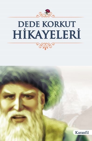 Dede Korkut Hikayeleri (Lise) Dede Korkut
