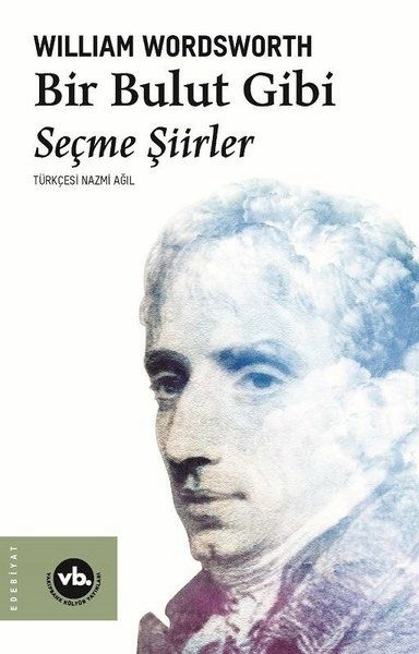 Bir Bulut Gibi - Seçme Şiirler William Wordsworth