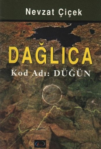 Dağlıca  Kod Adı Düğün Nevzat Çiçek
