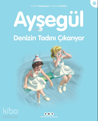 Ayşegül Serisi 35 - Denizin Tadını Çıkarıyor Marcel Marlier