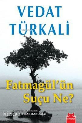 Fatmagül'ün Suçu Ne? Vedat Türkali