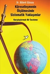 Küreselleşmenin Ölçülmesinde Sistematik Yaklaşımla Bülent Günsoy
