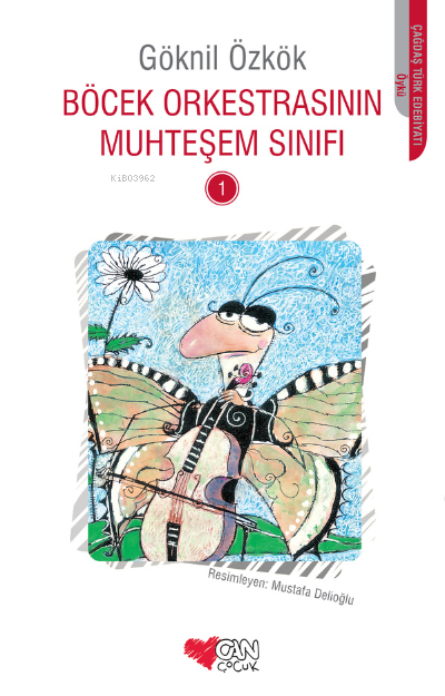 Böcek Orkestrasının Muhteşem Sınıfı -1 Göknil Genç