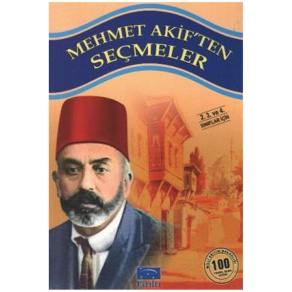 Mehmet Akiften Seçmeler 100 Temel Eser 1.Kademe Mehmet Akif Ersoy