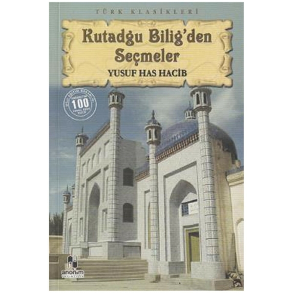 Kutadgu Bilig'den Seçmeler Yusuf Has Hacib