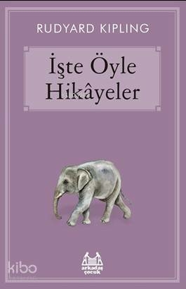 Mavi Seri - İşte Öyle Hikâyeler Rudyard Kipling