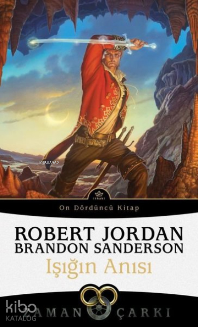Işığın Anısı / Zaman Çarkı 14 Robert Jordan, Brandon Sanderson