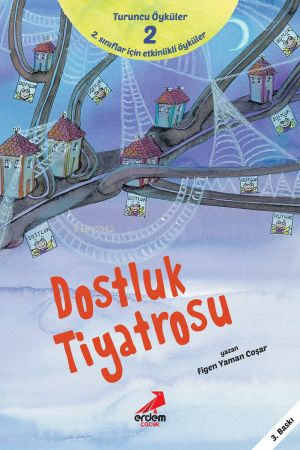 Dostluk Tiyatrosu - Turuncu Öyküler Figen Yaman Coşar