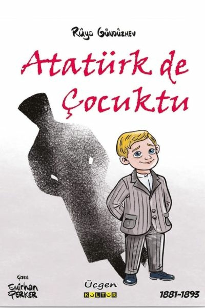 Atatürk De Çocuktu Rüya Gündüzhev