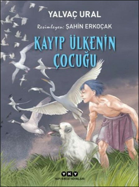 Kayıp Ülkenin Çocuğu Yalvaç Ural